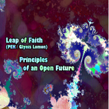 Faith, Leap of - Principles of an Open Future W/Pek & Glynis Lomon