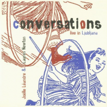 Leandre, Joelle - Conversations - Live In Ljubijana With L. Newton