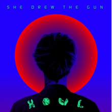 She Drew the Gun - Howl