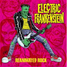 Electric Frankenstein - Reanimated Rock