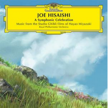Hisaishi, Joe & Royal Philharmonic Orchestra - A Symphonic Celebration - Music From the Studio Ghibli Films of Hayao Miyazaki