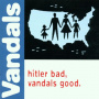 Vandals - Hitler Bad, Vandals Good