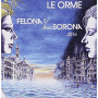 Le Orme - Felona E/and Sorona 2016