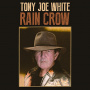 White, Tony Joe - Rain Crow