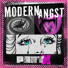 Modern Angst - Part X