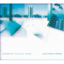 Scattered Order - Career of the Silly Thing