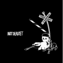 Tony, Tony & Gravel - Not Dead Yet