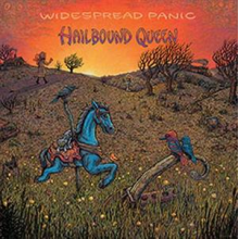 Widespread Panic - Hailbound Queen