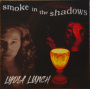 Lunch, Lydia - Smoke In the Shadows