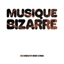 Sounds of New Soma - Musique Bizarre