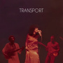 Transport - 7-Move Your Body / Always There