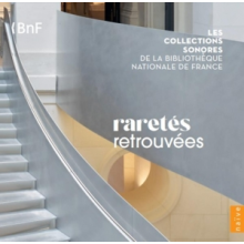 V/A - Raretes Retrouvees - Les Collections Sonores De La Bibliotheque Nationale De France