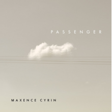 Cyrin, Maxence - Passenger