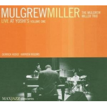 Miller, Mulgrew - Live At Yoshi`S, Vol. 1
