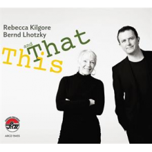 Kilgore, Rebecca - This and That With Bernd Lhotzky