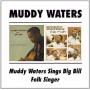 Waters, Muddy - Sings Big Bill/Folk Singer