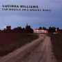Williams, Lucinda - Car Wheels On a Gravel Ro