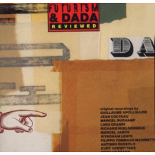 Various - Futurism and Dada Reviewed