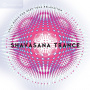 V/A - Shavasana Trance