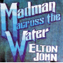 John, Elton - Madman Across the Water