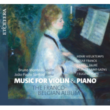 Monteiro, Bruno - Music For Violin & Piano - the Franco-Belgian Album