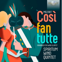 Spiritum Wind Quintet - Mozart: Cosi Fan Tutte - Arranged For Wind Quintet