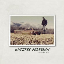 Whitey Morgan and the 78's - Whitey Morgan and the 78's