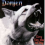 Damien - Every Dog Has Its Day