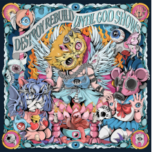 Destroy Rebuild Until God Shows - Until God Shows