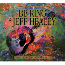 Healey, Jeff & B.B. King - Let the Good Times Roll In Berlin / Radio Broadcast