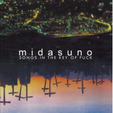 Midasuno - Songs In the Key of Fuck