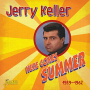 Keller, Jerry - Here Comes Summer 1959-62