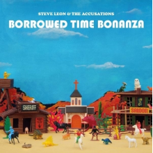 Leon, Steve & the Accusations - Borrowed Time Bonanza