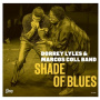 Lyles, Dorrey & Marcos Coll Band - Shade of Blues
