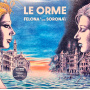 Le Orme - Felona E/and Sorona 2016