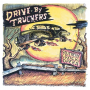 Drive-By Truckers - Southern Rock Opera