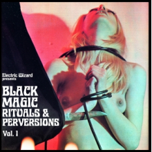 Electric Wizard - Black Magic Rituals & Perversions V