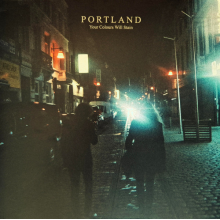 Portland - Your Colours Will Stain