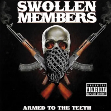 Swollen Members - Armed To the Teeth