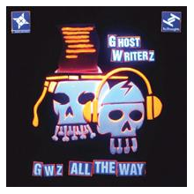 Ghost Writerz - Gwz All the Way