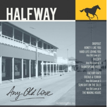 Halfway - Any Old Love