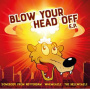 V/A - Blow Your Head Off E.P.