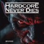 V/A - Hardcore Never Dies - Sampler Volume 1