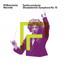 Philharmonia Orchestra & Santtu-Matias Rouvali - Santtu Conducts Shostakovich Symphony No. 10