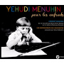 Yehudi Menuhin - Pour Les Enfants