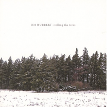 Rm Hubbert - Telling the Trees