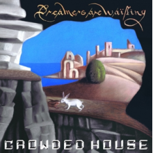 Crowded House - Dreamers Are Waiting