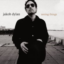 Dylan, Jakob - Seeing Things