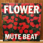 Mute Beat - Flower