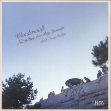 Nautilus - Wonderwall Feat. Ray Yamada (Oasis Cover)/Through the Night